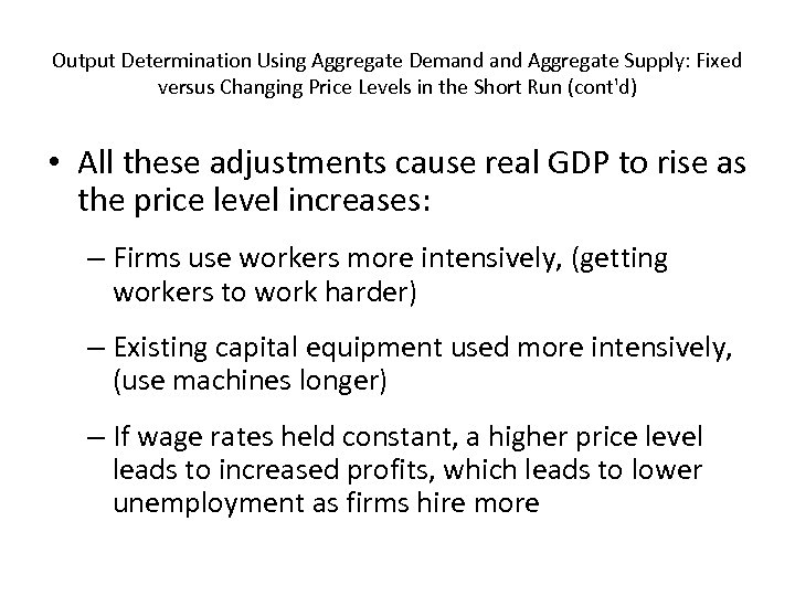 Output Determination Using Aggregate Demand Aggregate Supply: Fixed versus Changing Price Levels in the