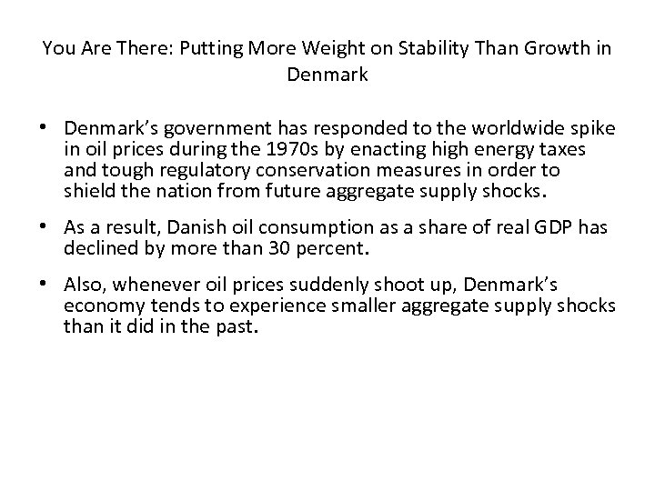 You Are There: Putting More Weight on Stability Than Growth in Denmark • Denmark’s