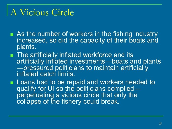 A Vicious Circle n n n As the number of workers in the fishing