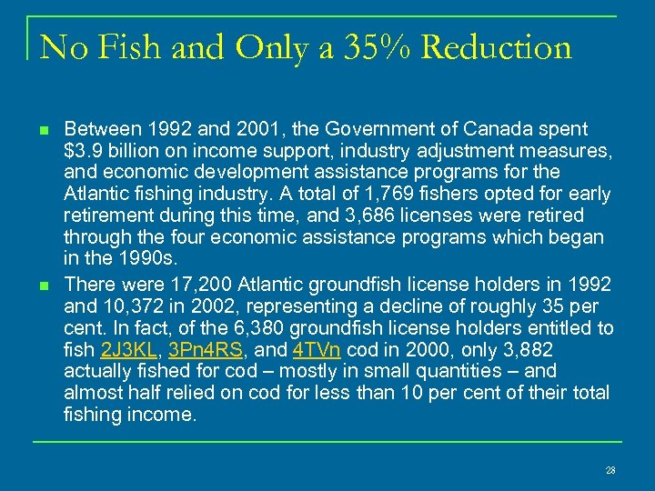 No Fish and Only a 35% Reduction n n Between 1992 and 2001, the