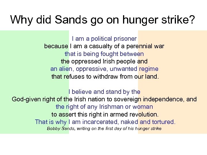 Why did Sands go on hunger strike? I am a political prisoner because I