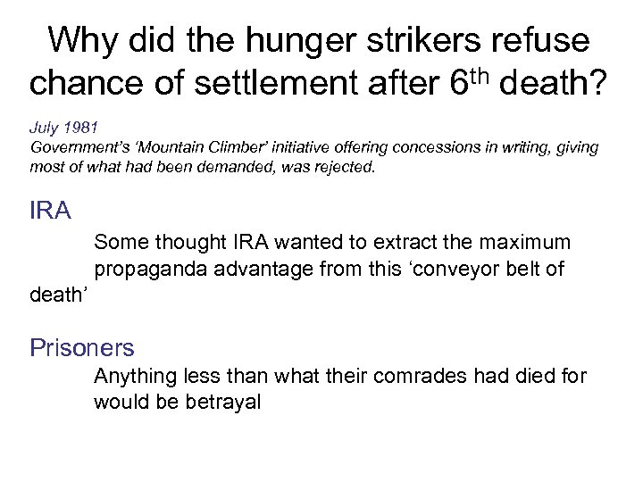 Why did the hunger strikers refuse chance of settlement after 6 th death? July