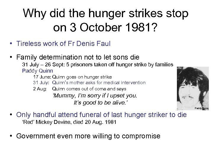 Why did the hunger strikes stop on 3 October 1981? • Tireless work of