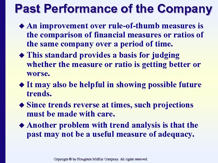 Past Performance of the Company u An improvement over rule-of-thumb measures is the comparison