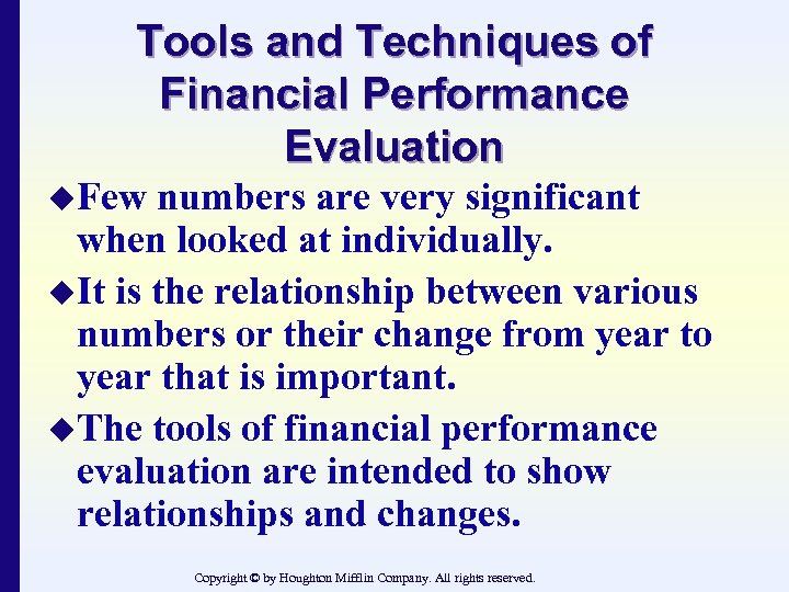 Tools and Techniques of Financial Performance Evaluation u. Few numbers are very significant when