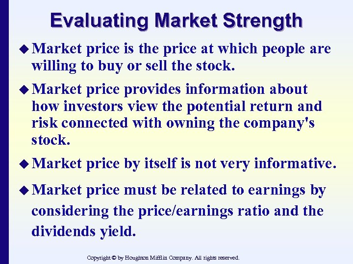 Evaluating Market Strength u Market price is the price at which people are willing