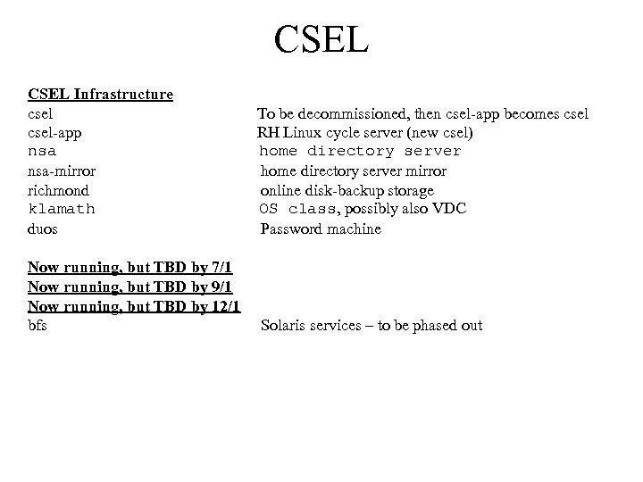 CSEL Infrastructure csel-app nsa-mirror richmond klamath duos To be decommissioned, then csel-app becomes csel