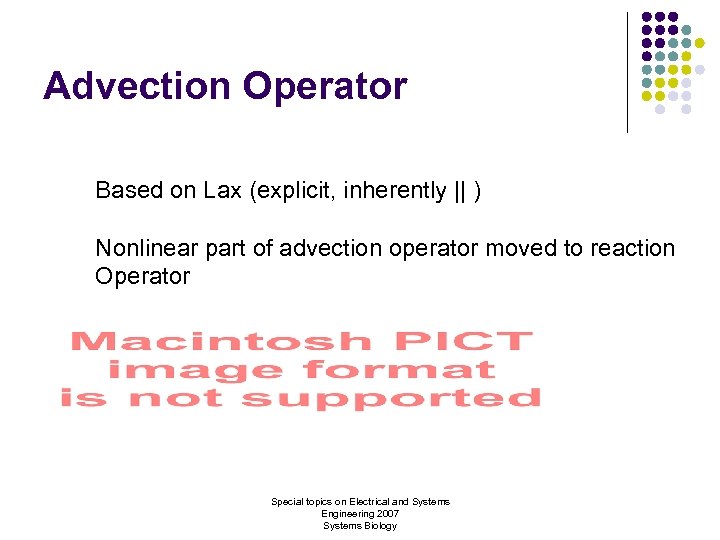 Advection Operator Based on Lax (explicit, inherently || ) Nonlinear part of advection operator