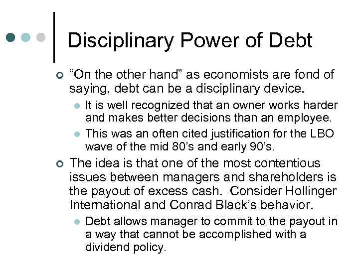 Disciplinary Power of Debt ¢ “On the other hand” as economists are fond of
