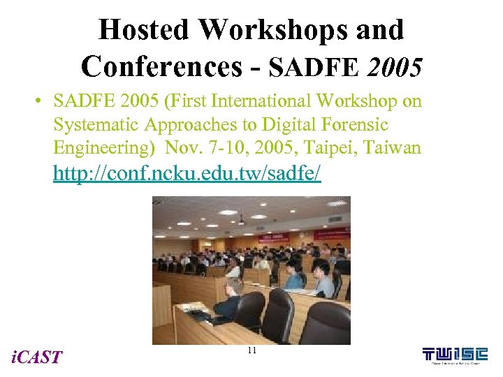 Hosted Workshops and Conferences - SADFE 2005 • SADFE 2005 (First International Workshop on