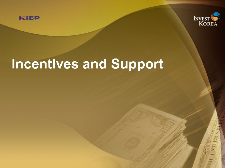 Incentives and Support 