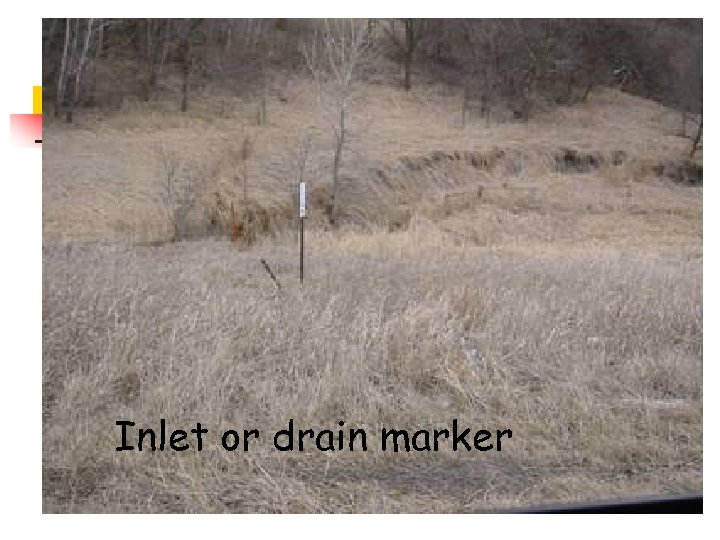 Inlet or drain marker 