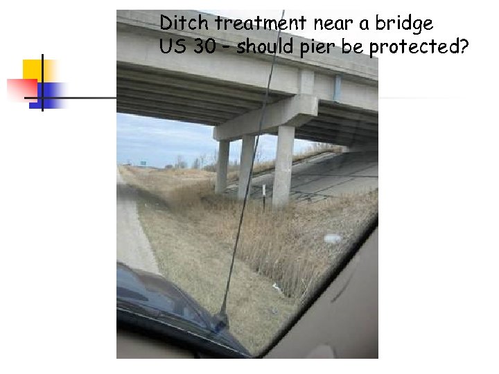 Ditch treatment near a bridge US 30 – should pier be protected? 