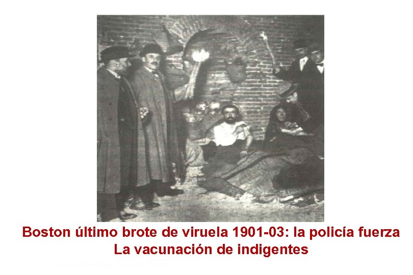 Boston último brote de viruela 1901 -03: la policía fuerza La vacunación de indigentes