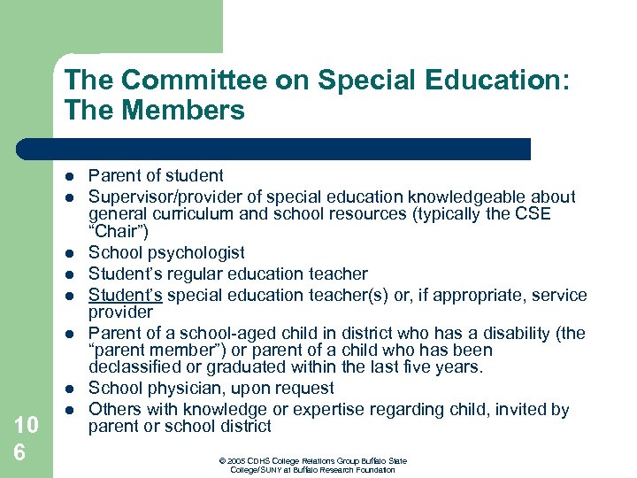 The Committee on Special Education: The Members l l l l 10 6 l