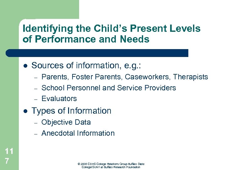 Identifying the Child’s Present Levels of Performance and Needs l Sources of information, e.
