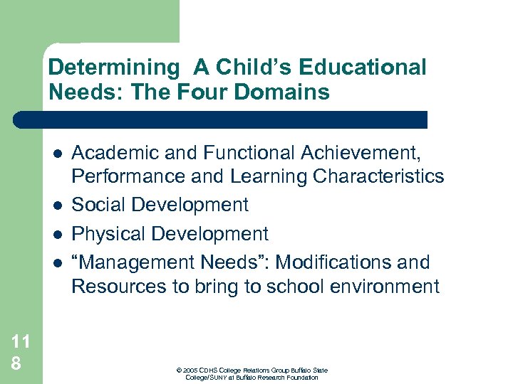 Determining A Child’s Educational Needs: The Four Domains l l 11 8 Academic and