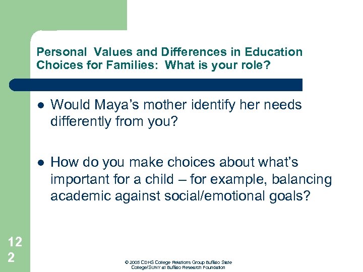 Personal Values and Differences in Education Choices for Families: What is your role? l