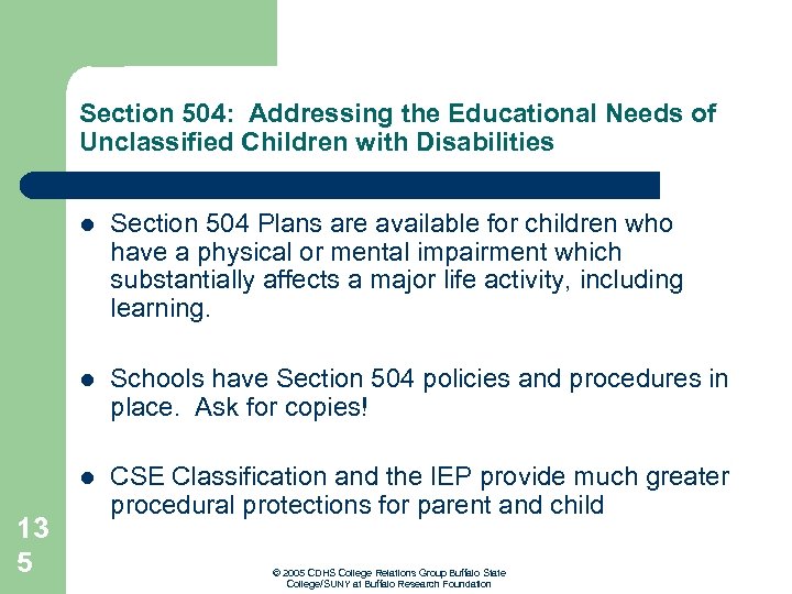 Section 504: Addressing the Educational Needs of Unclassified Children with Disabilities l l Schools