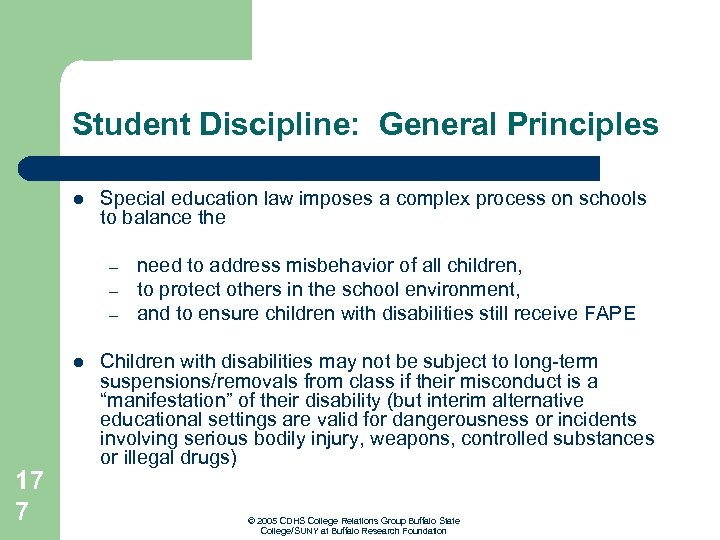 Student Discipline: General Principles l Special education law imposes a complex process on schools