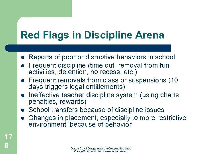 Red Flags in Discipline Arena l l l 17 8 Reports of poor or
