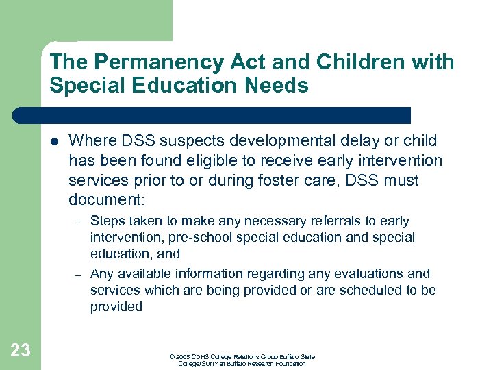 The Permanency Act and Children with Special Education Needs l Where DSS suspects developmental