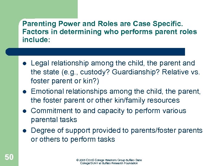 Parenting Power and Roles are Case Specific. Factors in determining who performs parent roles