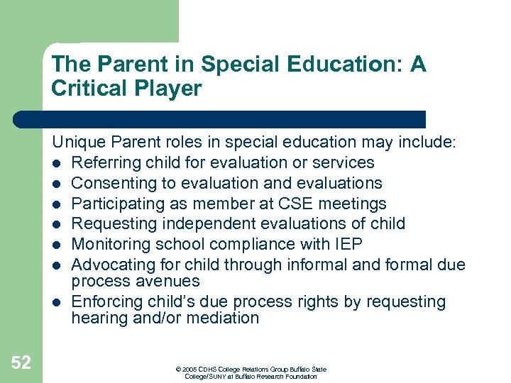 The Parent in Special Education: A Critical Player Unique Parent roles in special education