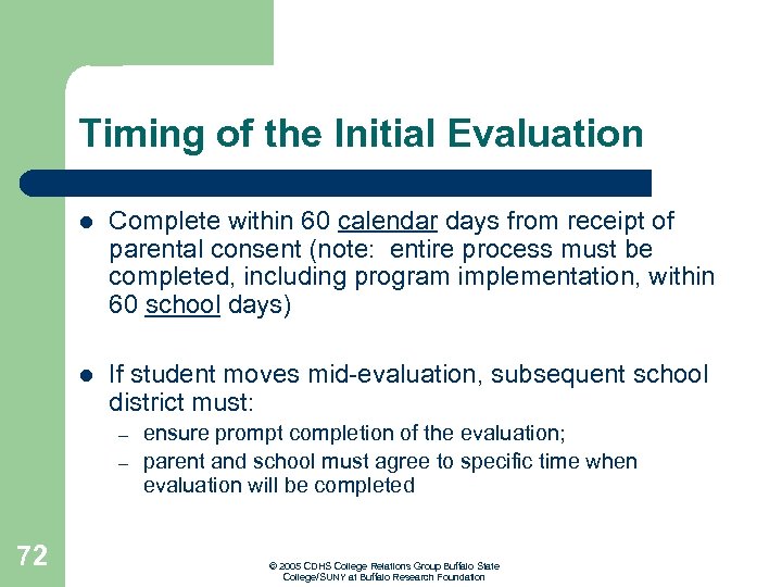 Timing of the Initial Evaluation l Complete within 60 calendar days from receipt of