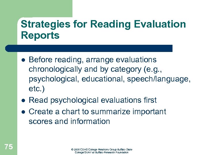 Strategies for Reading Evaluation Reports l l l 75 Before reading, arrange evaluations chronologically