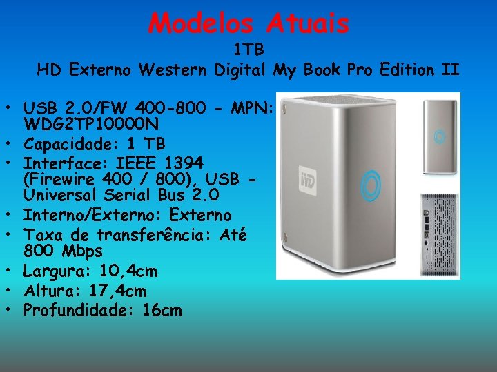 Modelos Atuais 1 TB HD Externo Western Digital My Book Pro Edition II •