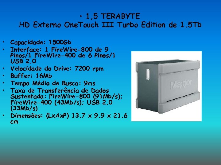  • 1, 5 TERABYTE HD Externo One. Touch III Turbo Edition de 1.