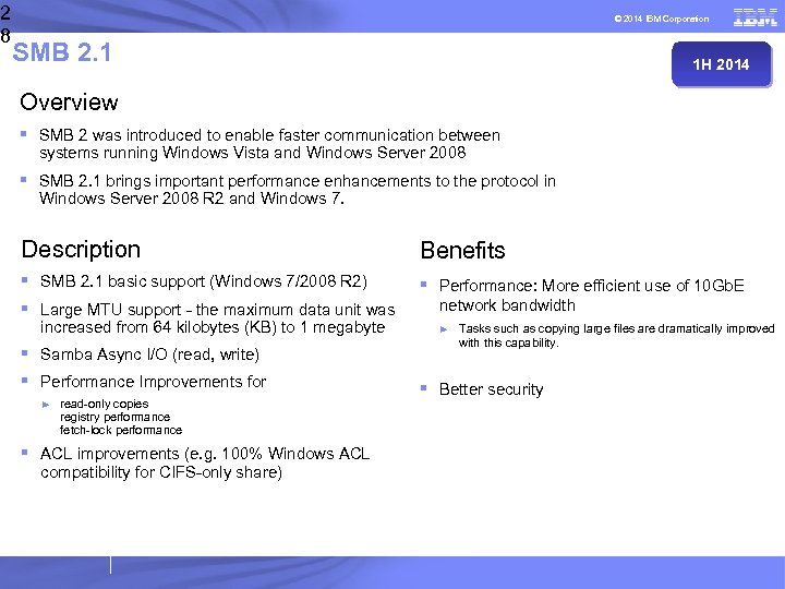 2 8 © 2014 IBM Corporation SMB 2. 1 1 H 2014 Overview §