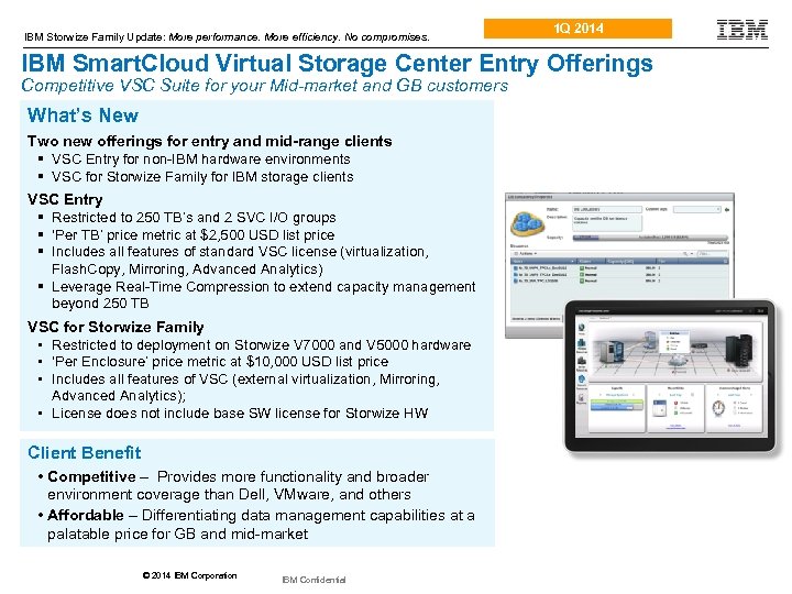  • Updated xx-xx-12 IBM Storwize Family Update: More performance. More efficiency. No compromises.
