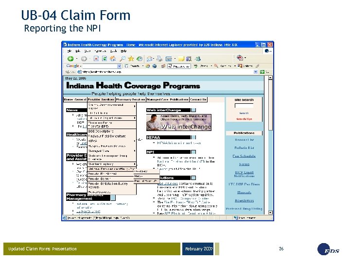 UB-04 Claim Form Reporting the NPI Updated Claim Forms Presentation February 2007 26 