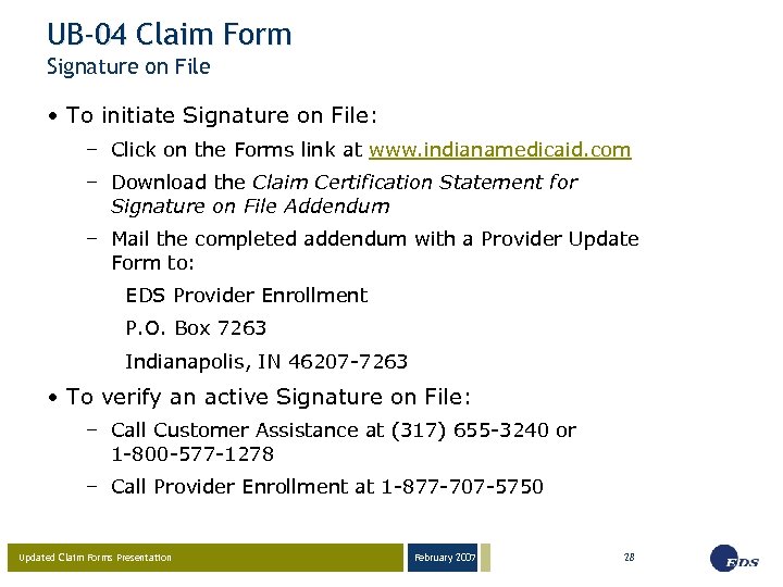 UB-04 Claim Form Signature on File • To initiate Signature on File: – Click