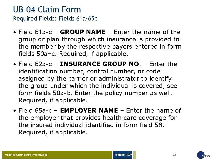 UB-04 Claim Form Required Fields: Fields 61 a-65 c • Field 61 a-c –