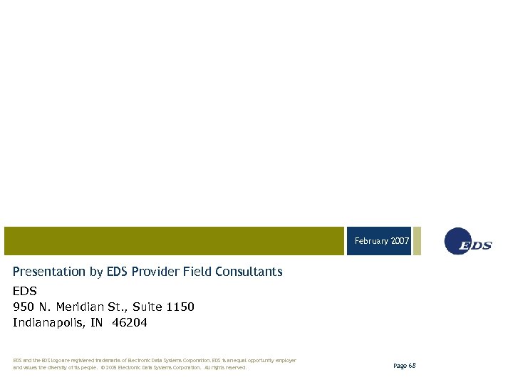 February 2007 03 -23 -05 Presentation by EDS Provider Field Consultants EDS 950 N.