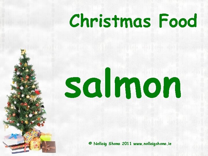 Christmas Food salmon © Nollaig Shona 2011 www. nollaigshona. ie 