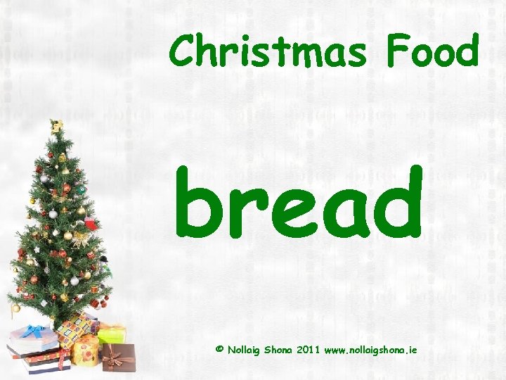 Christmas Food bread © Nollaig Shona 2011 www. nollaigshona. ie 