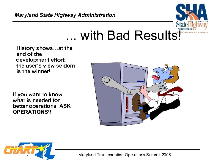 Maryland State Highway Administration . . . with Bad Results! History shows…at the end