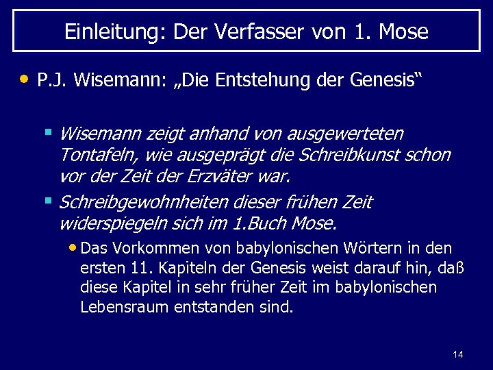 Einleitung: Der Verfasser von 1. Mose • P. J. Wisemann: „Die Entstehung der Genesis“