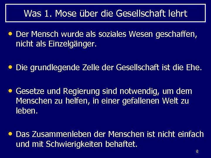 Was 1. Mose über die Gesellschaft lehrt • Der Mensch wurde als soziales Wesen