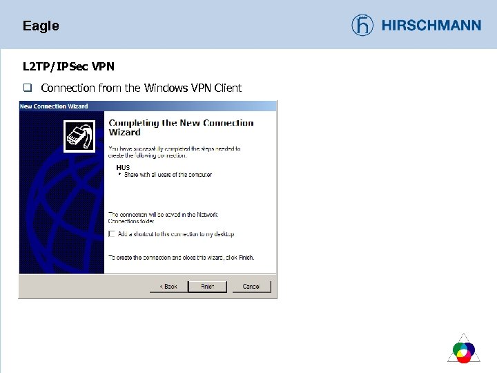 Eagle L 2 TP/IPSec VPN q Connection from the Windows VPN Client 