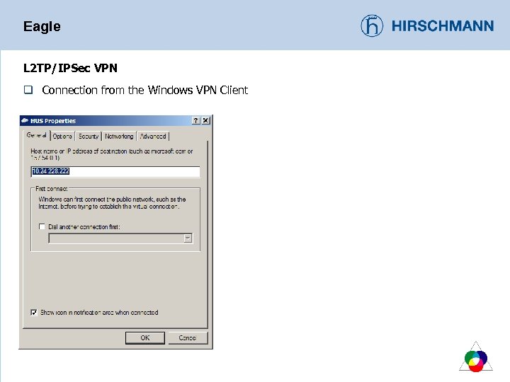 Eagle L 2 TP/IPSec VPN q Connection from the Windows VPN Client 