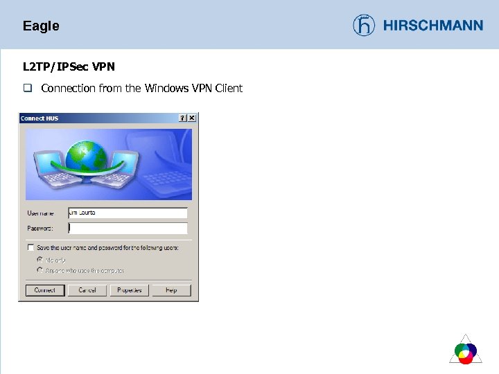 Eagle L 2 TP/IPSec VPN q Connection from the Windows VPN Client 