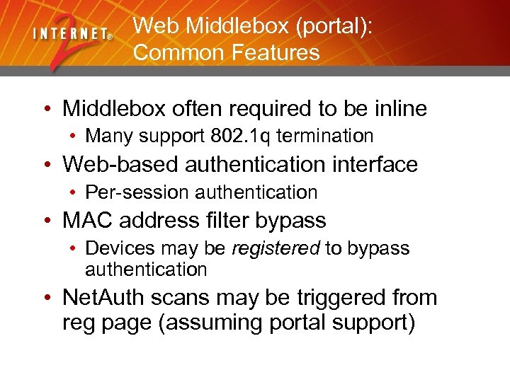 Web Middlebox (portal): Common Features • Middlebox often required to be inline • Many