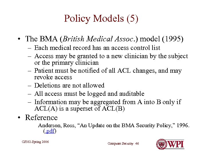 Policy Models (5) • The BMA (British Medical Assoc. ) model (1995) – Each