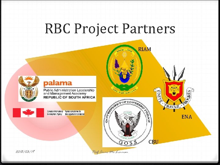 RBC Project Partners RIAM ENA CBU 2018/03/19 Prof Anne Mc Lennan 