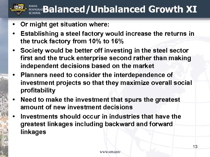 Balanced/Unbalanced Growth XI • Or might get situation where: • Establishing a steel factory